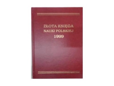Złota księga nauki polskiej 1999 - praca zbiorowa