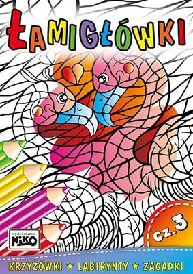 ŁAMIGŁÓWKI. CZĘŚĆ 3, OPRACOWANIE ZBIOROWE