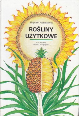 Rośliny użytkowe ZBIGNIEW PODBIELKOWSKI