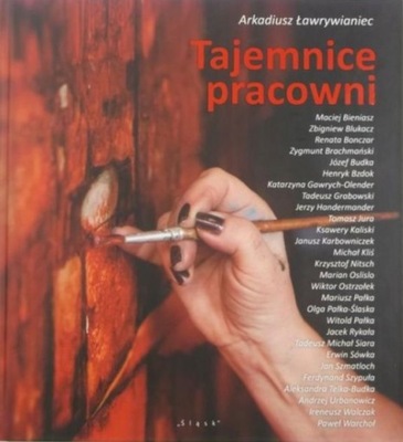 Arkadiusz Ławrywianiec - Tajemnice pracowni