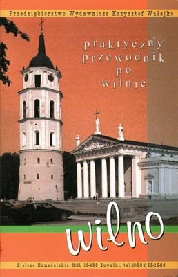 PRAKTYCZNY PRZEWODNIK PO WILNIE KRZYSZTOF WAŁEJKO