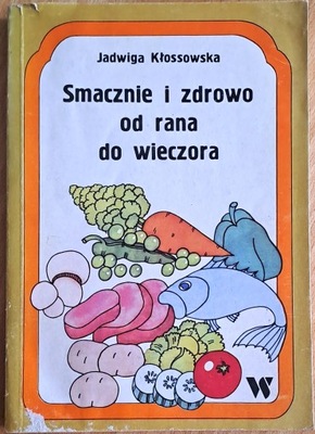 Smacznie i zdrowo od rana do wieczora