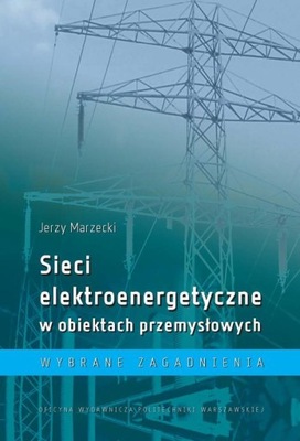 Sieci elektroenergetyczne w obiektach przemysłowyc