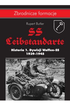 SS Leibstandarte. Historia 1. Dywizji Waffen-SS