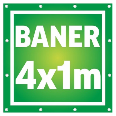 Banery Reklamowe Baner Reklamowy Plandeka 4x1 metr