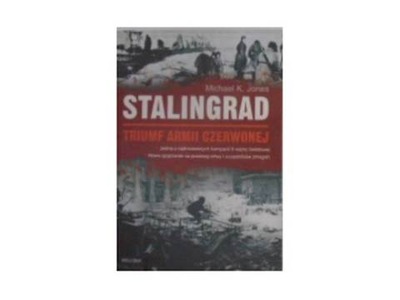 Stalingrad Triumf - Michael K. Jones