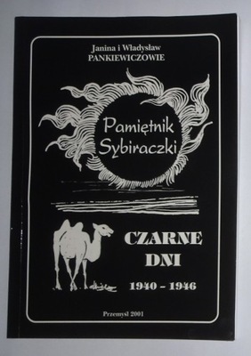 PANKIEWICZOWIE - PAMIĘTNIK SYBIRACZKI -CZARNE DNI