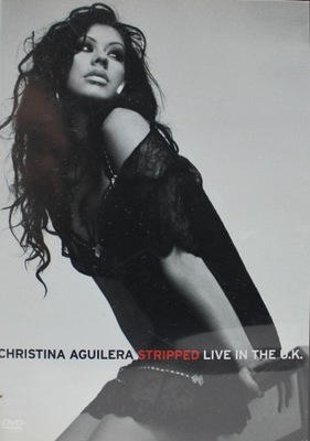 Christina Aguilera – Stripped (Live In The U.K.)