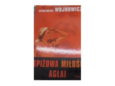 Spiżowa miłość Agłai - Włodzimierz Wojnowicz