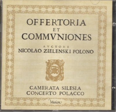 MIKOŁAJ ZIELEŃSKI - OFFERTORIA ET COMMUNIONES - CD