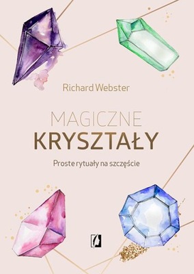 Magiczne kryształy, Richard Webster