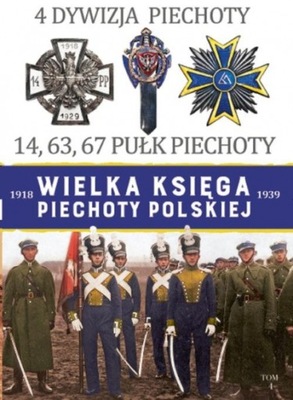 Wielka Księga Piechoty Polskiej 14 63 67 dywizja 4