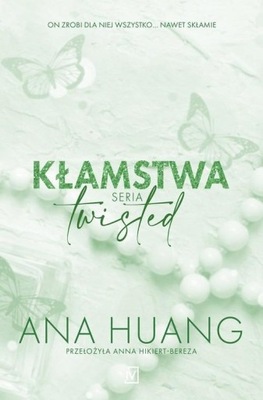 KŁAMSTWA SERIA TWISTED, HUANG ANA