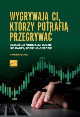 WYGRYWAJĄ CI, KTÓRZY POTRAFIĄ PRZEGRYWAĆ