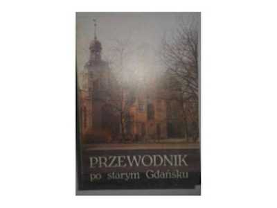 Przewodnik po starym Gdańsku -