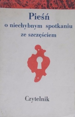 Pieśń o niechybnym spotkaniu ze szczęściem