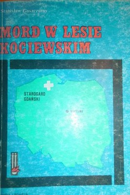 Mord W lesie Kociewskim - S Goszczurny