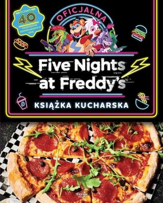 OFICJALNA KSIĄŻKA KUCHARSKA. FIVE NIGHTS AT...