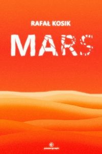 Mars. Rafał Kosik