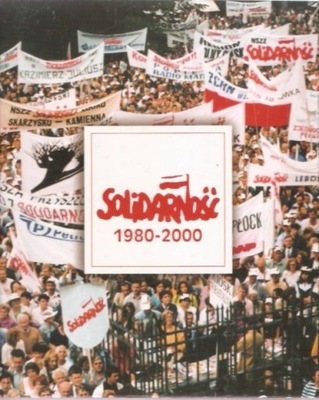 Solidarność 1980 - 2000