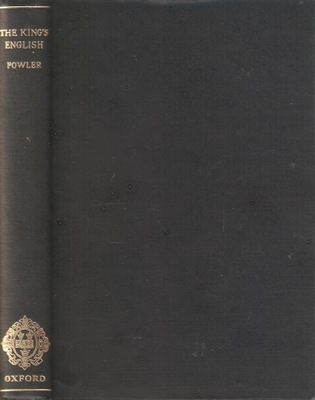 THE KING'S ENGLISH FOWLER