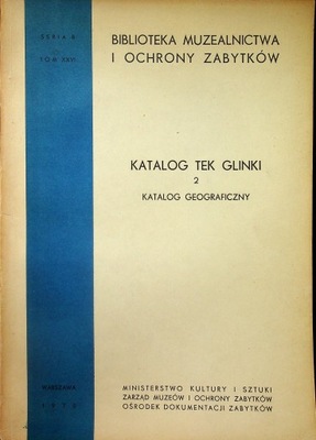 Katalog Tek Glinki tom 2 Katalog geograficzny