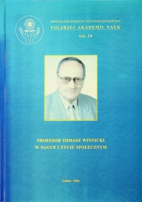 Profesor Tomasz Winnicki w nauce i życiu