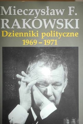 DZIENNIKI POLITYCZNE 1969-1971 - Rakowski