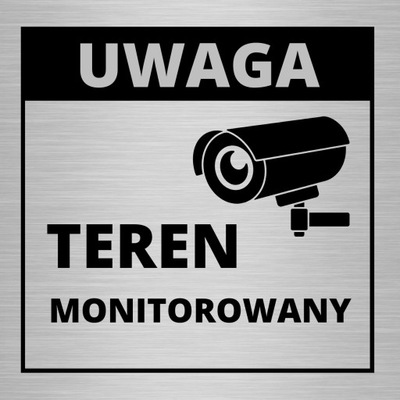 TABLICZKA INFORMACYJNA UWAGA MONITORING PIKTOGRAM TEREN MONITOROWANY 10X10