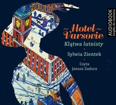 Hotel Varsovie Klątwa Lutnisty Sylwia Zientek