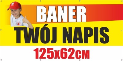 Baner reklamowy TWÓJ DOWOLNY NAPIS 125x62cm