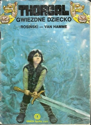 Rosiński - THORGAL : GWIEZDNE DZIECKO