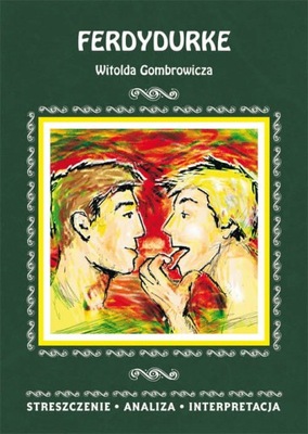 Ferdydurke Witolda Gombrowicza- streszczenie