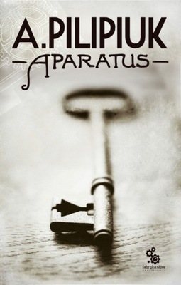 Aparatus. Andrzej Pilipiuk