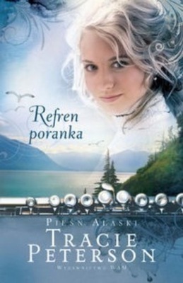 Tracie Peterson - Refren poranka