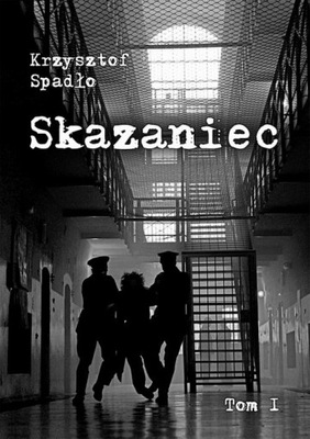 Ebook | Skazaniec - Krzysztof Spadło