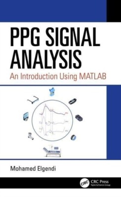PPG Signal Analysis: An Introduction Using MATLAB MOHAMED ELGENDI
