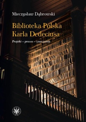 Ebook | Biblioteka Polska Karla Dedeciusa - Mieczysław Dąbrowski