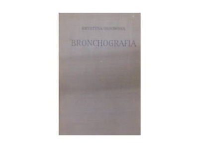 Bronchografia - K. Ossowska