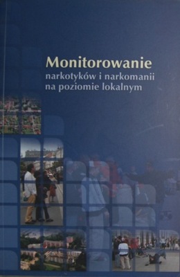 Monitorowanie narkotyków i narkomanii na poziomie lokalnym