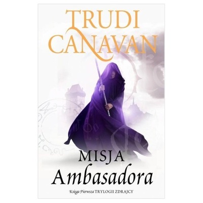 Misja Ambasadora Trudi Canavan fantastyka