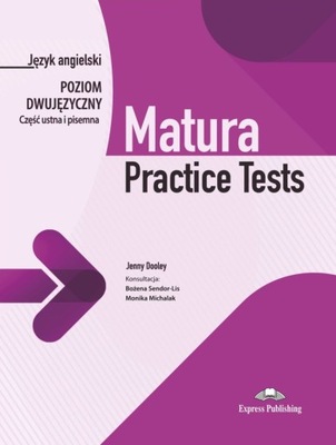 Matura Practice Tests. Ustny i Pisemny Dwujęzyczny