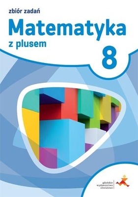 Matematyka z Plusem 8. Zbiór zadań