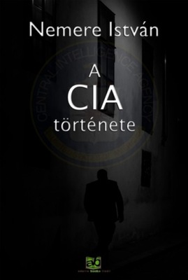 CIA tortenete - Nemere Istvan EBOOK