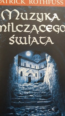 Rothfuss MUZYKA MILCZĄCEGO ŚWIATA