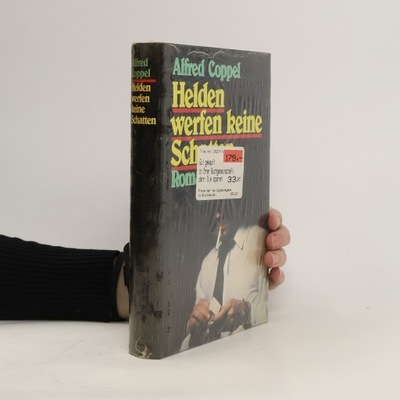 Helden werfen keine Schatten | Alfred Coppel