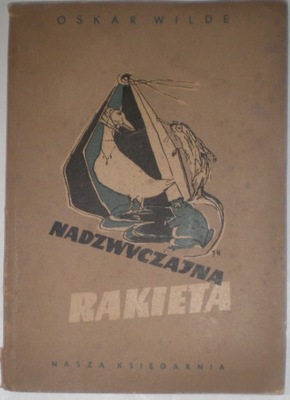 Nadzwyczajna rakieta - Oskar Wilde - wydanie 1950