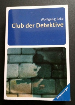 Club der Detektive - Wolfgang ECKE