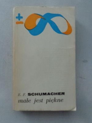 MAŁE JEST PIĘKNE E.F. Schumacher