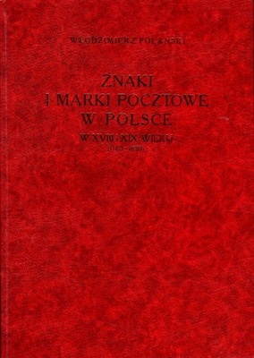 ZNAKI I MARKI POCZTOWE W POLSCE W XVIII I XIX W.